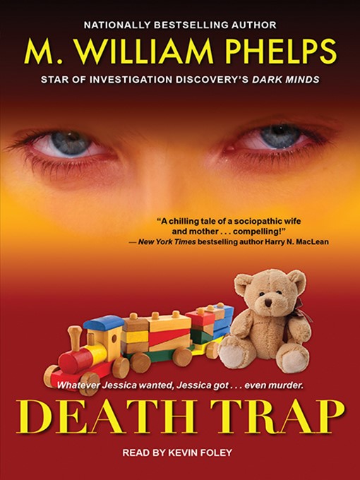 Title details for Death Trap by M. William Phelps - Available